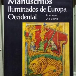 Manuscritos iluminados de Europa Occidental de los siglos VIII al XVI..