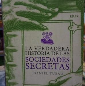 La verdadera historia de las sociedades secretas.