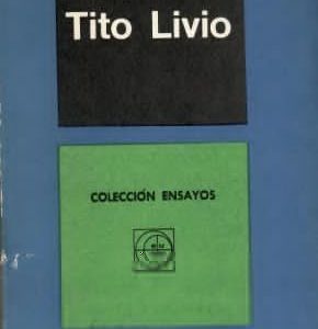 Tito Livio o del imperialismo en relación con las formas de gobierno y la evolución histórica.