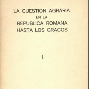 La cuestión agraria en la República Romana hasta los Gracos I.