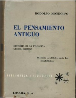 El pensamiento antiguo. Historia de la filosofía greco-romana. II. Desde Aristóteles hasta los neoplatónicos.