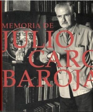 Memoria de Julio Caro Baroja.
