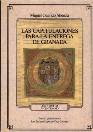 Las capitulaciones para la entrega de Granada.