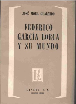 Federico García Lorca y su mundo.
