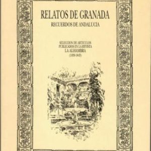 Relatos de Granada. Recuerdos de Andalucía.