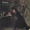 Goya. A la sombra de las Luces.