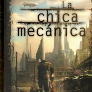 La chica mecánica.