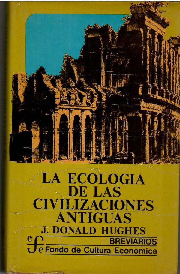 La ecología de las civilizaciones antiguas.