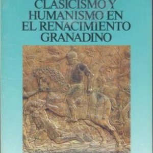 Clasicismo y humanism en el renacimiento granadino.
