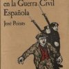 Los anarquistas en la Guerra Civil Española.