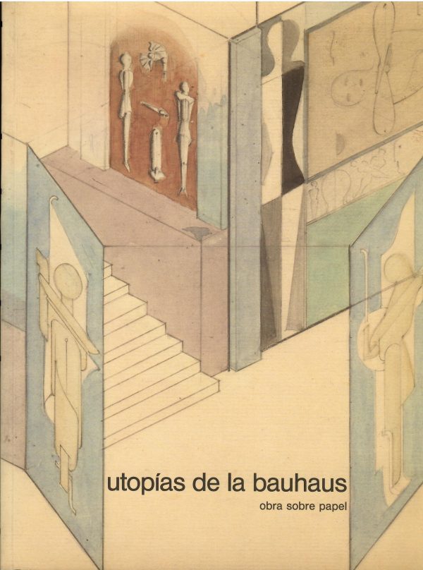 Utopías de la Bauhaus. Obra sobre papel.