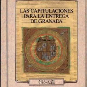 Las capitulaciones para la entrega de Granada.