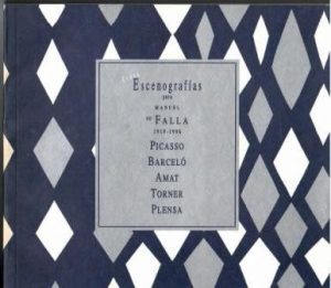 Escenografías para Manuel de Falla 1919-1996. Picasso, Brceló, Amat, Torner, Plensa.