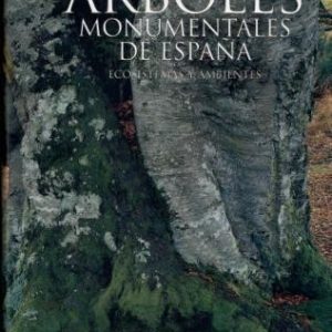 Árboles monumentales de España. Ecosistemas y ambientes.