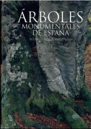 Árboles monumentales de España. Ecosistemas y ambientes.