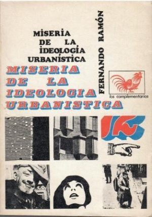 Miseria de la ideología urbanística.