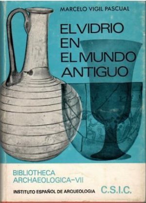El vidrio en el mundo antiguo.
