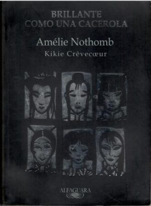 Brillante como una cacerola.