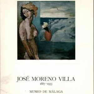 Exposición - homenaje. José Moreno Villa. 1887 - 1955.