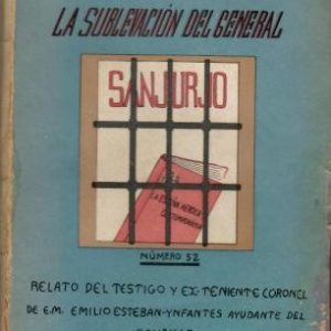 La subrevación del general Sanjurjo.