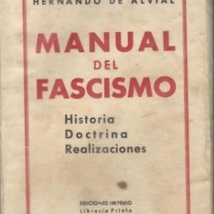 Manual del fascismo. Historia. Dictrina. Realizaciones.