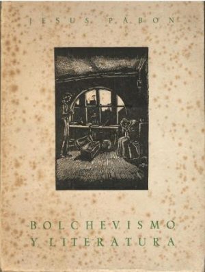 Bolchevismo y literatura (La novela soviética en sus creaciones típicas). .