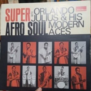 Super Afro Soul. Orlando Julius & His Modern Aces.