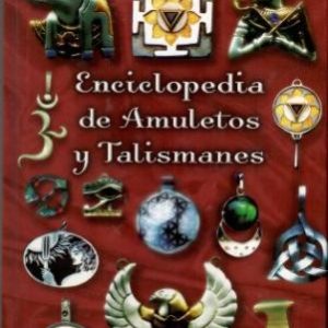Enciclopedia de amuletos y talismanes.