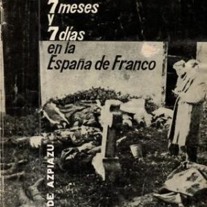 El caso de los católicos vascos. 7 meses y 7 días en la España de Franco.