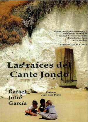 Las raíces del Cante Jondo.