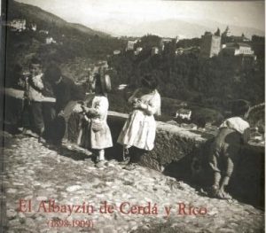 El Albayzín de Cerdá y Rico (1898-1909).