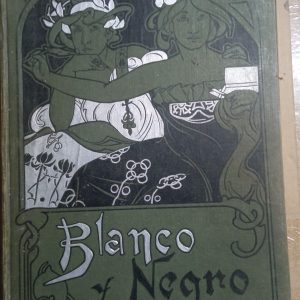 Revista Blanco y Negro. Tomos X y XI. Años 1900 y 1901.