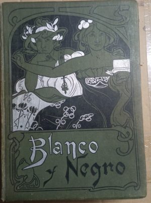Revista Blanco y Negro. Tomos X y XI. Años 1900 y 1901.