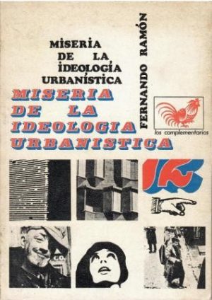 Miseria de la ideología urbanística.