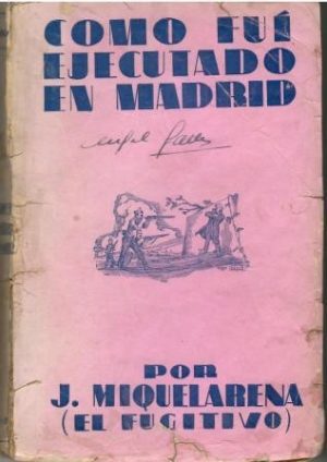 Cómo fui ejecutado en Madrid.
