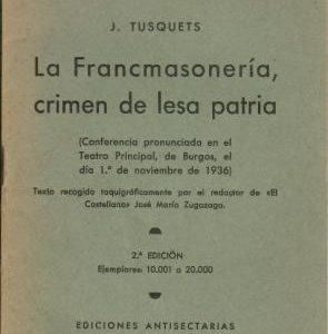 La Francmasonería, crimen de lesa patria.