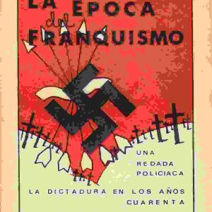 La época del franquismo.