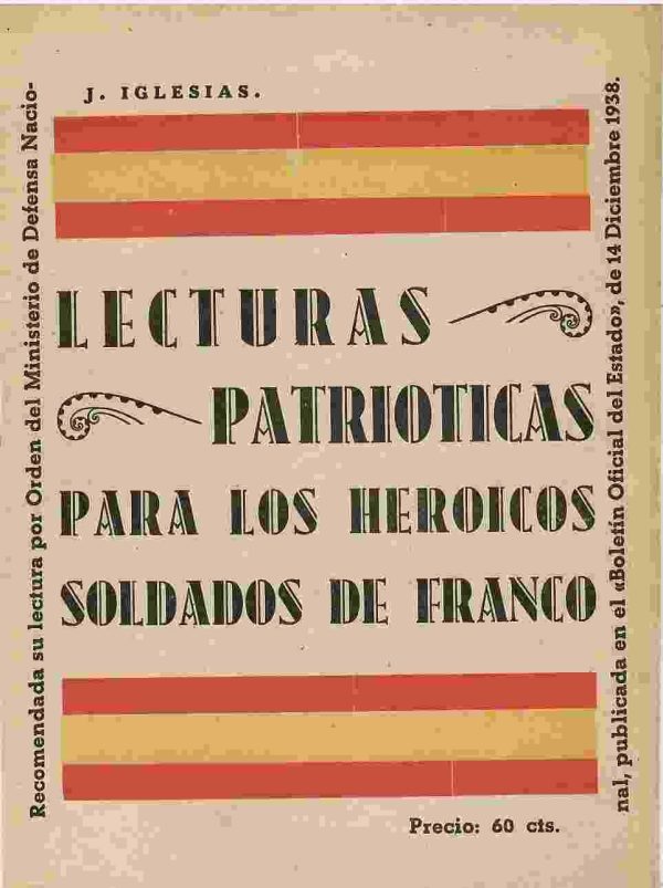 Lecturas patrióticas para los heroicos soldados de Franco .