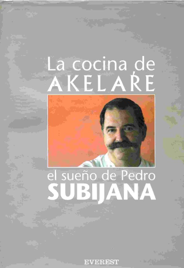 La cocina de Akelaré. El sueño de Pedro Subijana.