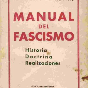 Manual del fascismo. Historia. Dictrina. Realizaciones.