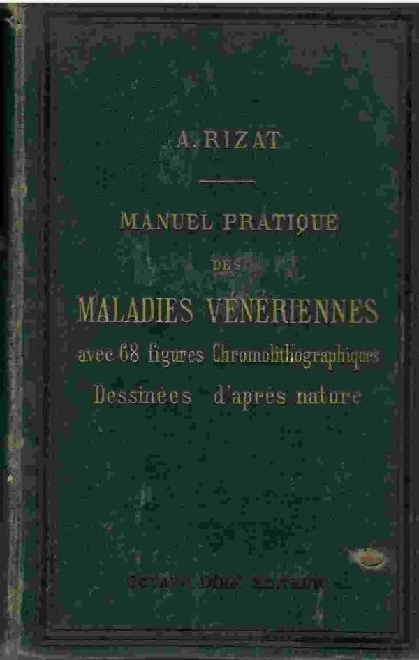 Manuel Pratique des Maladies Vénériennes.