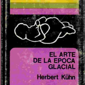 El arte de la época glacial.