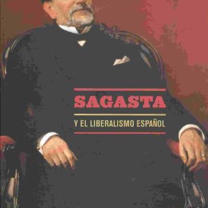 Sagasta y el liberalismo español.