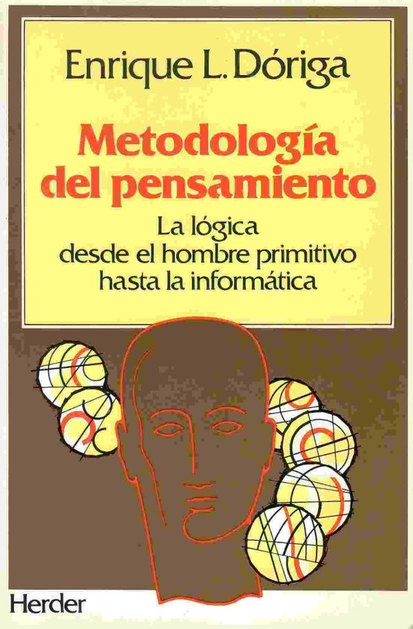 Metodología del pensamiento. La lógica desde el hombre primitivo hasta la informática.