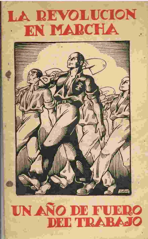 La revolución en marcha. Un año de fuero del trabajo.