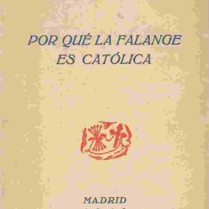 Por qué la falange es católica.