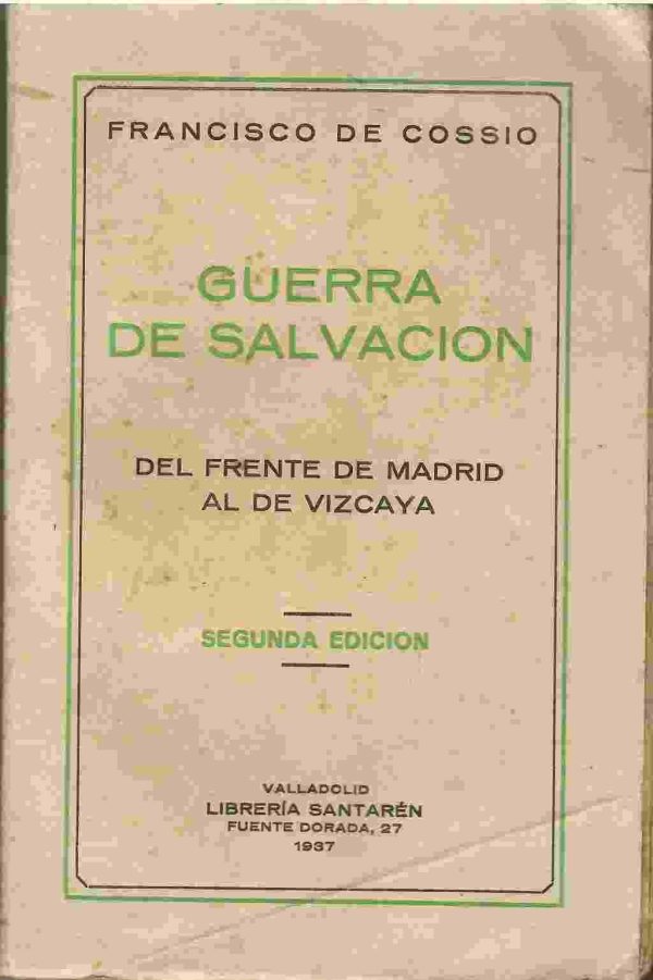 Guerra de salvación. Del frente de Madrid al de Vizcaya.