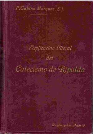 Explicación literal del Catecismo de Ripalda.