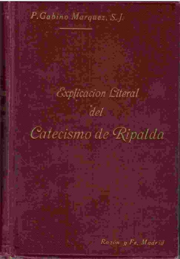 Explicación literal del Catecismo de Ripalda.