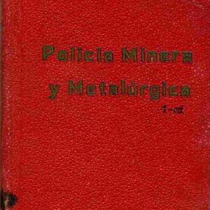 Policía minera y metalúrgica. 1934.
